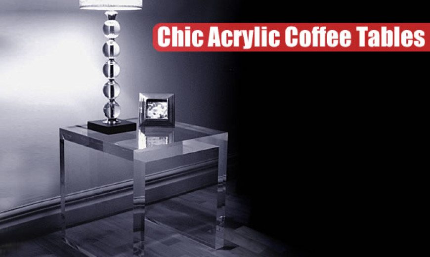 20 Chic Acrylic Coffee Tables