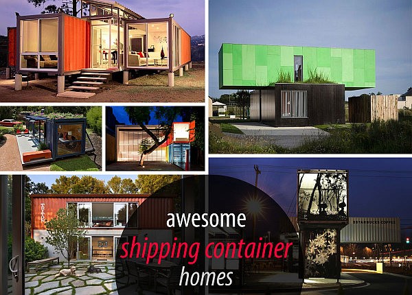 awesome shipping container homes