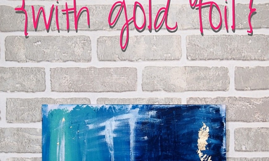 DIY Abstract Painting with Gold Foil