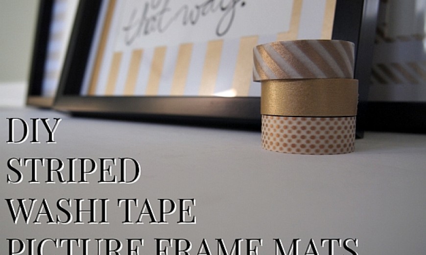 DIY Washi Tape Picture Frame Mats Add Sizzle To Your Home!