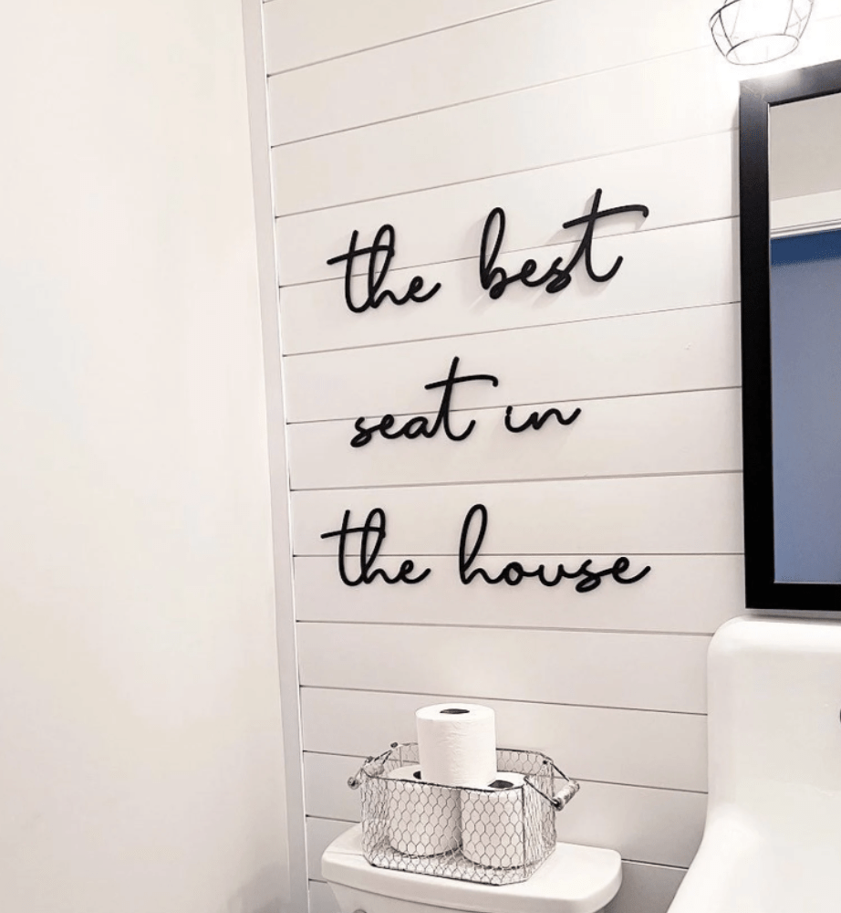 black words on shiplap wall bathroom best seat in the house mirror